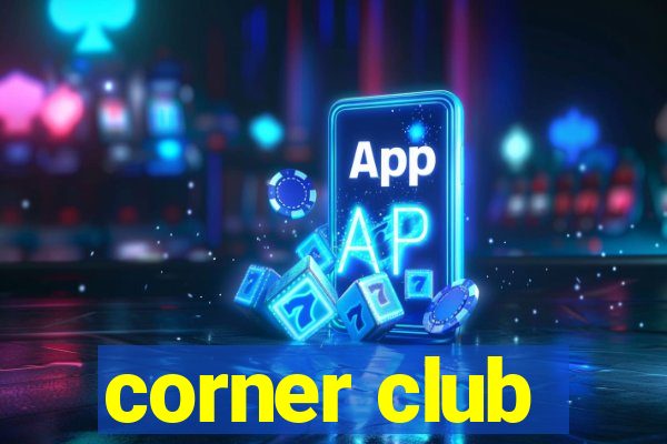 corner club